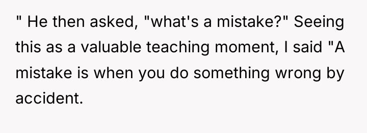" He then asked, "what's a mistake?" Seeing this as...
