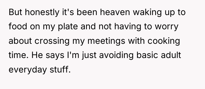 But honestly it's been heaven waking up to food on...