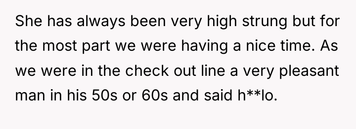 She has always been very high strung but for the...