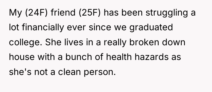 My (24F) friend (25F) has been struggling a lot financially...