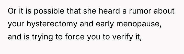 Or it is possible that she heard a rumor about...