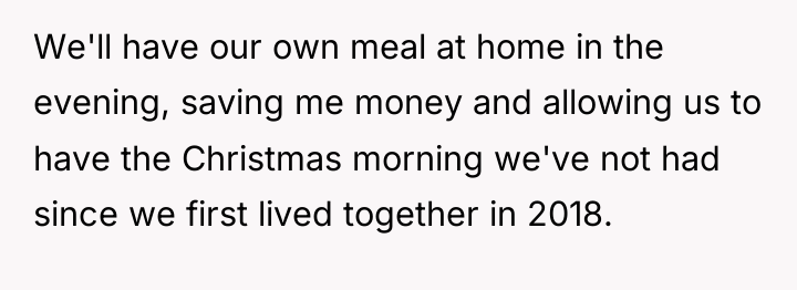 We'll have our own meal at home in the evening,...