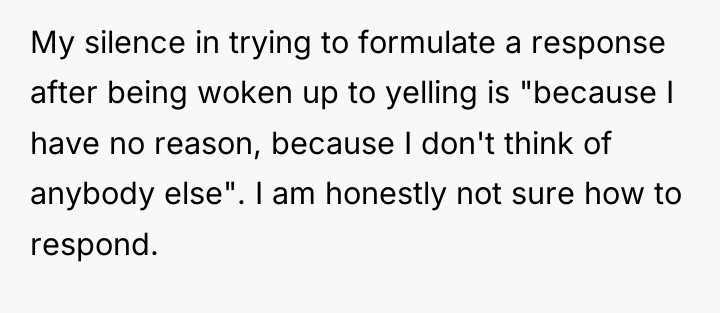 My silence in trying to formulate a response after being...