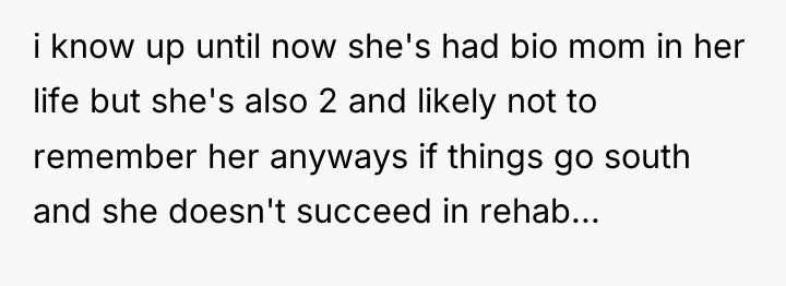 i know up until now she's had bio mom in...