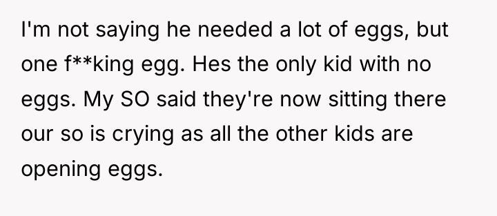 I'm not saying he needed a lot of eggs, but...