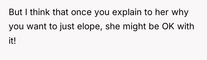 But I think that once you explain to her why...