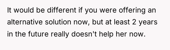 It would be different if you were offering an alternative...
