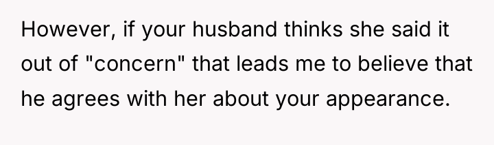 However, if your husband thinks she said it out of...