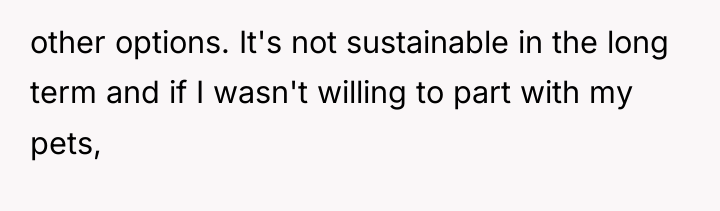 other options. It's not sustainable in the long term and...