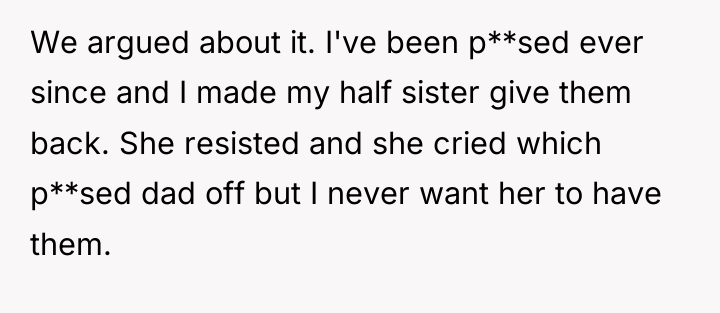 We argued about it. I've been p**sed ever since and...