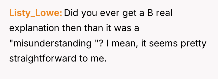 Listy_Lowe Did you ever get a B real explanation then...