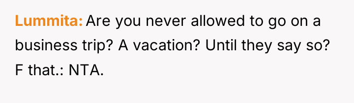 Lummita Are you never allowed to go on a business...
