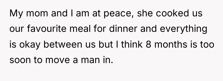 My mom and I am at peace, she cooked us...