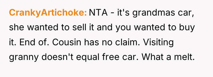CrankyArtichoke NTA - it's grandmas car, she wanted to sell...