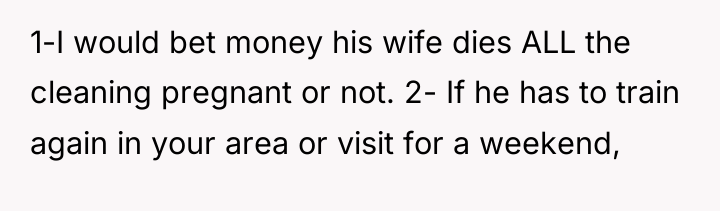1-I would bet money his wife dies ALL the cleaning...