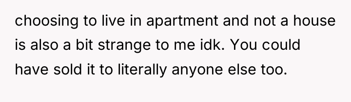 choosing to live in apartment and not a house is...