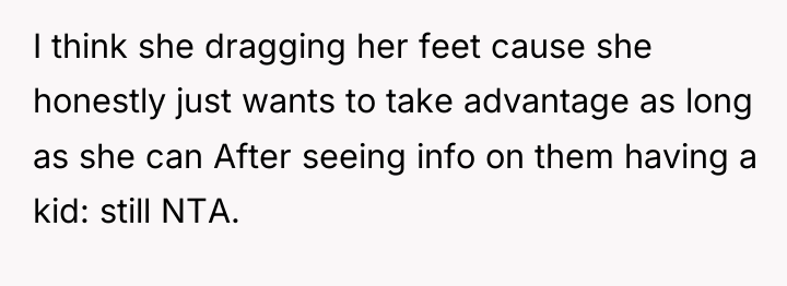 I think she dragging her feet cause she honestly just...