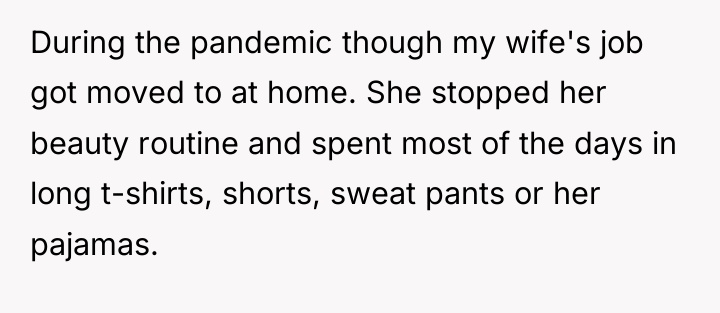 During the pandemic though my wife's job got moved to...