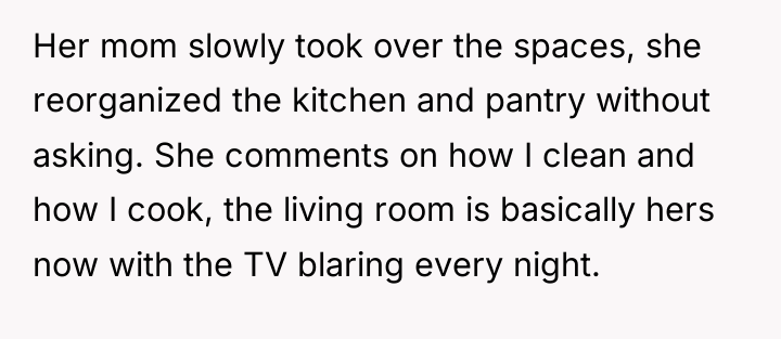 Her mom slowly took over the spaces, she reorganized the...