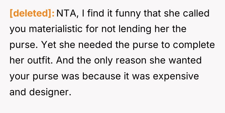 [deleted] NTA, I find it funny that she called you...