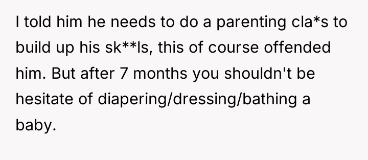 I told him he needs to do a parenting cla*s...