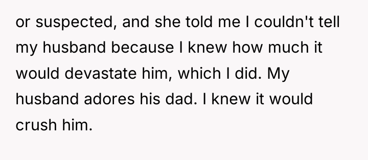 or suspected, and she told me I couldn't tell my...