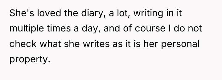 She's loved the diary, a lot, writing in it multiple...