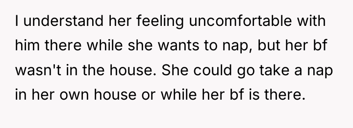 I understand her feeling uncomfortable with him there while she...