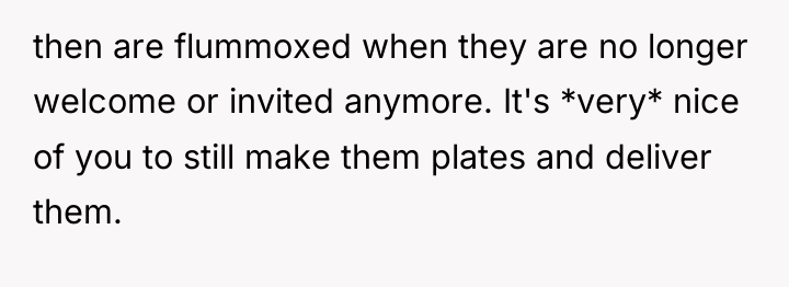then are flummoxed when they are no longer welcome or...