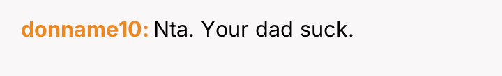 donname10 Nta. Your dad suck.