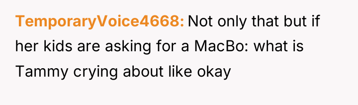 TemporaryVoice4668 Not only that but if her kids are asking...