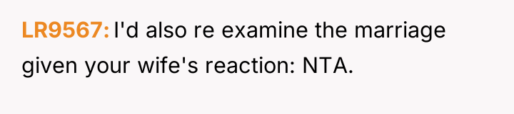 LR9567 I'd also re examine the marriage given your wife's...