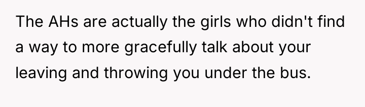 The AHs are actually the girls who didn't find a...
