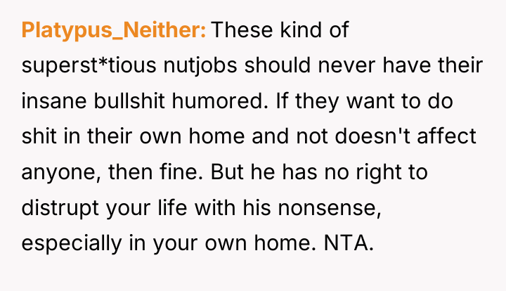 Platypus_Neither These kind of superst*tious nutjobs should never have their...