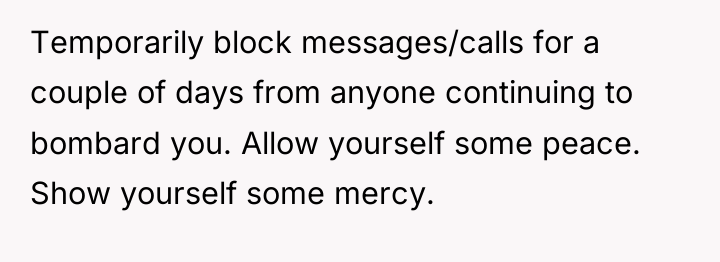 Temporarily block messages/calls for a couple of days from anyone...