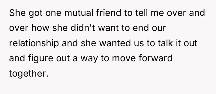 She got one mutual friend to tell me over and...
