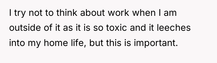 I try not to think about work when I am...
