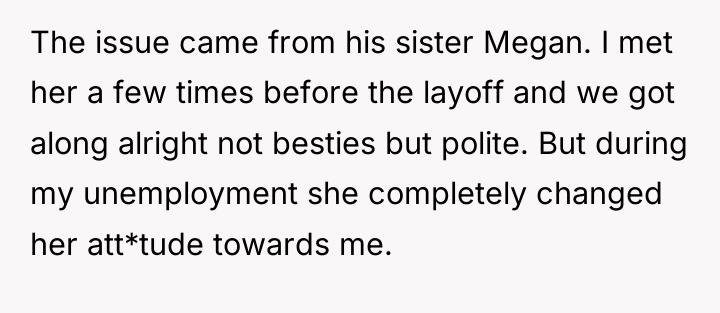 The issue came from his sister Megan. I met her...
