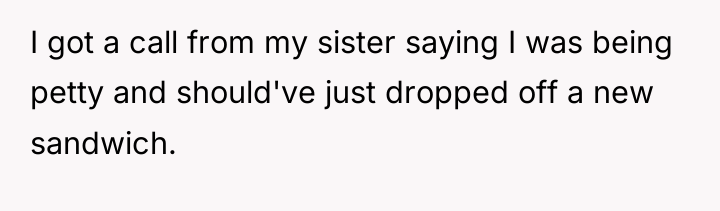 I got a call from my sister saying I was...