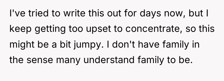 I've tried to write this out for days now, but...