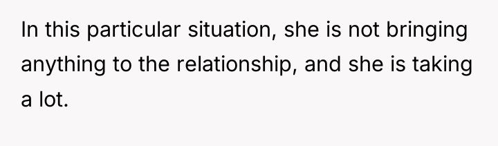 In this particular situation, she is not bringing anything to...