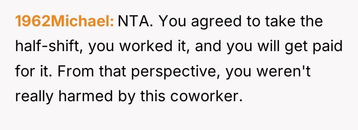 1962Michael NTA. You agreed to take the half-shift, you worked...