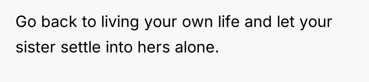 Go back to living your own life and let your...