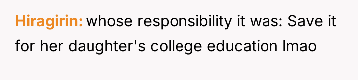 Hiragirin whose responsibility it was: Save it for her daughter's...
