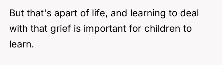 But that's apart of life, and learning to deal with...