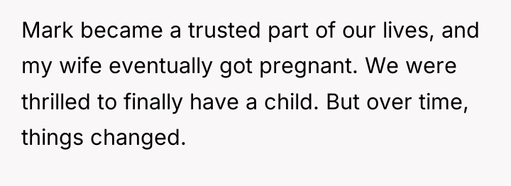 Mark became a trusted part of our lives, and my...