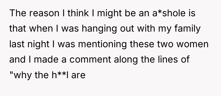 The reason I think I might be an a*shole is...