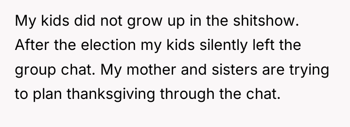 My kids did not grow up in the shitshow. After...