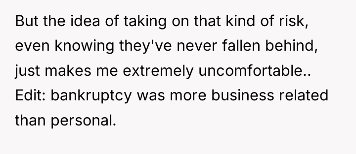 But the idea of taking on that kind of risk,...
