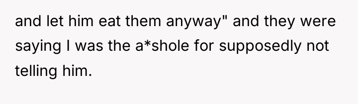 and let him eat them anyway" and they were saying...
